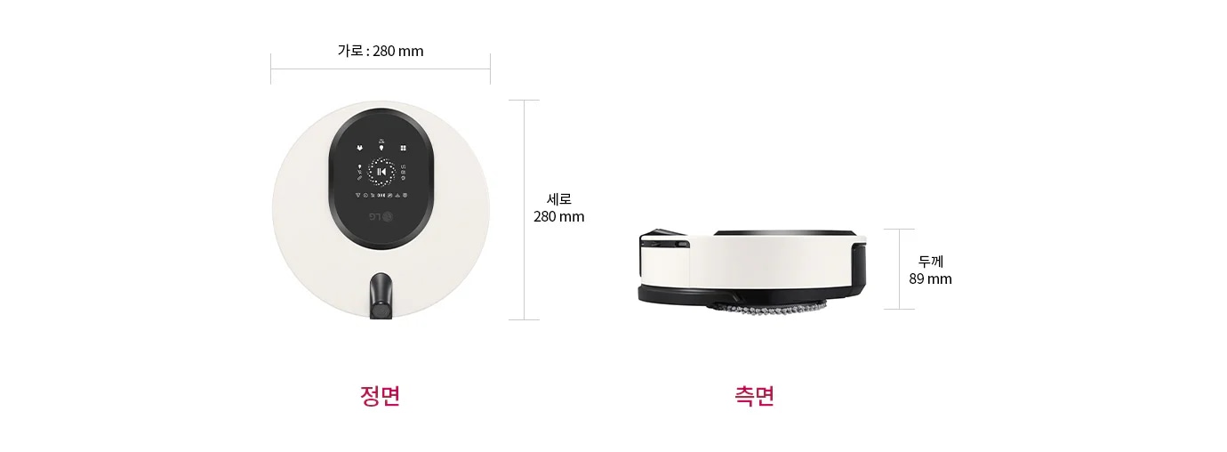 가로 280mm, 세로 280mm, 두께 89mm의 로봇 청소기가 정면과 측면에서 보이는 이미지입니다. 정면에는 LG 로고와 함께 여러 아이콘이 표시된 패널이 있습니다.